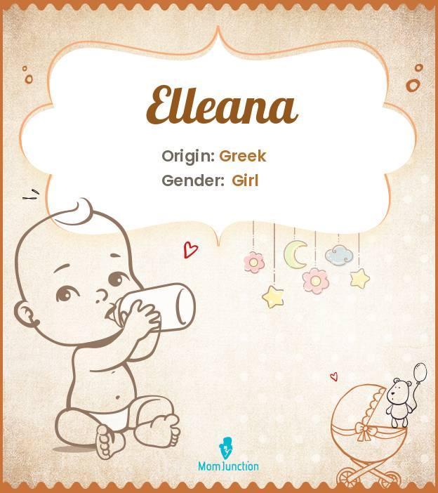 Explore Elleana: Meaning, Origin & Popularity_image